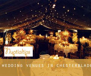 Wedding Venues in Chesterblade