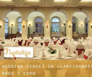 Wedding Venues in Llanfihangel-Rhos-y-corn