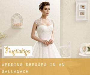 Wedding Dresses in An Gallanach