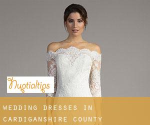 Wedding Dresses in Cardiganshire County