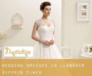 Wedding Dresses in Llanfair-Dyffryn-Clwyd