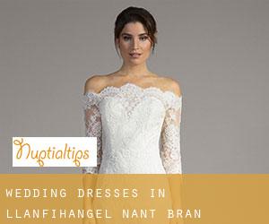 Wedding Dresses in Llanfihangel-Nant-Brân
