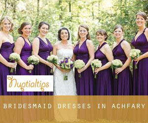 Bridesmaid Dresses in Achfary