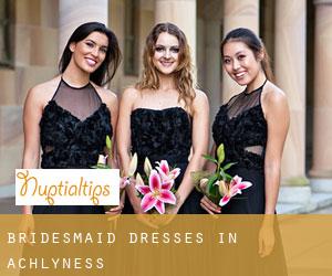 Bridesmaid Dresses in Achlyness