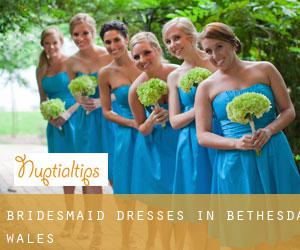 Bridesmaid Dresses in Bethesda (Wales)