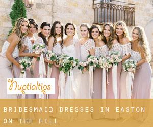 Bridesmaid Dresses in Easton on the Hill
