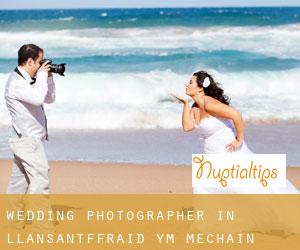 Wedding Photographer in Llansantffraid-ym-Mechain