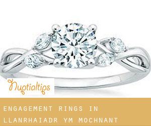 Engagement Rings in Llanrhaiadr-ym-Mochnant