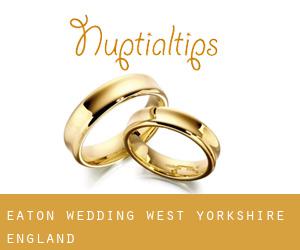 Eaton wedding (West Yorkshire, England)