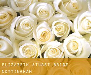 Elizabeth Stuart Bride (Nottingham)