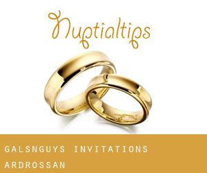 GalsnGuys Invitations (Ardrossan)