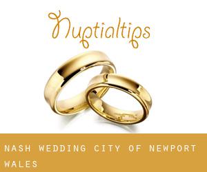 Nash wedding (City of Newport, Wales)
